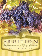 Fruition - Reflections on a Life Grafted-In