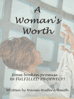 A Woman's Worth: ....From Broken Promise to Fulfilled Prophecy!!!!
