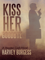 Kiss Her Goodbye: A Houston Cash Novel