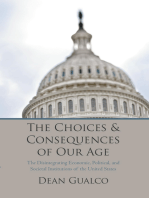 The Choices and Consequences of Our Age: The Disintegrating Economic, Political, and Societal Institutions of the United States