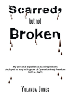 Scarred, but Not Broken: My Personal Experience as a Single Mom; Deployed to Iraq in Support of Operation Iraqi Freedom 2003 to 2005