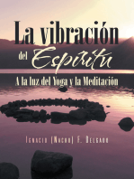 La Vibración Del Espíritu: A La Luz Del Yoga Y La Meditación