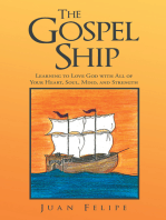 The Gospel Ship: Learning to Love God with All of Your Heart, Soul, Mind, and Strength