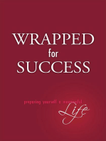 Wrapped for Success: Preparing Yourself a Meaningful Life