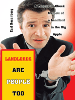 Landlords Are People Too: A Tongue-In-Cheek Memoir of a Landlord in the Big Apple