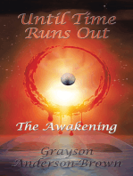 Until Time Runs Out: The Awakening