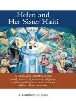 Helen and Her Sister Haiti: A Theological Reflection on the Social, Historical,Economic, Religious, Political and National Consciousness with a Call to Conversion.