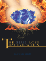 "The Blue Rose That Lives Within"