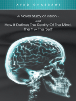 A Novel Study of Vision - and How It Defines the Reality of the Mind, the 'I' or the 'Self'