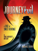 Journey to Evil: A Case of Sweet Revenge