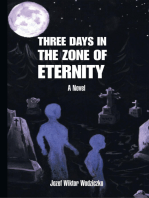 Three Days in the Zone of Eternity