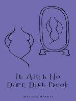 It Ain't No Darn Diet Book