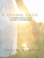 A Chosen Child: A Journey Back from Satan's Playground