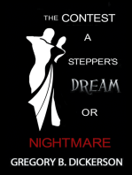 The Contest: A Stepper's Dream or Nightmare