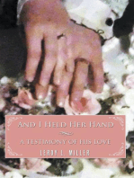 And I Held Her Hand: A Testimony of His Love