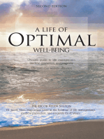 A Life of Optimal Well-Being Second Edition: Ultimate Guide to Life Management, Medical Prevention, and Longevity.