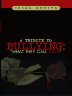 A Tribute to Bullying:: "What They Call Ugly"