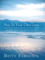 Stay in Your Own Lane: Pre-Paving a Smooth Path for Yourself Using the Principles of the Law of Attraction