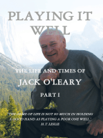 Playing It Well: The Life and Times of Jack O'leary Part I