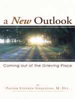 A New Outlook: Coming out of the Grieving Place