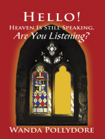 Hello! Heaven Is Still Speaking, Are You Listening?