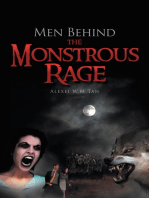 Men Behind the Monstrous Rage
