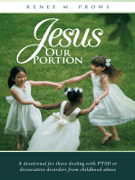 Jesus Our Portion: A Devotional for Those Dealing with Ptsd or Dissociative Disorders from Childhood Abuse