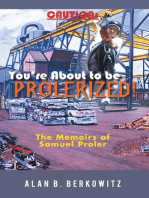 Caution: You’Re About to Be Prolerized: The Memoirs of Samuel Proler