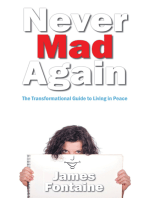 Never Mad Again: The Transformational Guide to Live in Peace