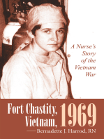 Fort Chastity, Vietnam, 1969: A Nurse’S Story of the Vietnam War