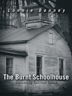 The Burnt Schoolhouse: Overcoming Spiritual Attack