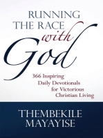 Running the Race with God: 366 Inspiring Daily Devotionals for Victorious Christian Living