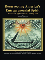 Resurrecting America's Entrepreneurial Spirit: A Practical Approach for Creating Jobs