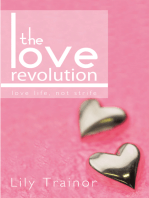 The Love Revolution: Love Life, Not Strife.