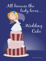 All Because the Lady Loves… Wedding Cake