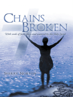 Chains Broken: With Seeds of Faith Sown and Watered by the Holy Spirit