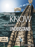 I Know You Know: But You Don't Understand