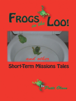 Frogs in the Loo: And Other Short-Term Missions Tales