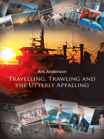 Travelling, Trawling and the Utterly Appalling