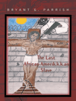 The Last African Amerik.K.K.An Slave