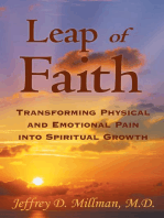 Leap of Faith: Transforming Physical and Emotional Pain into Spiritual Growth