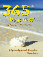 365 Days Until …: The Journey to Our Wedding