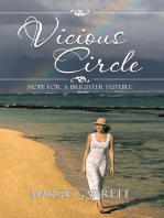Vicious Circle: Hope for a Brighter Future