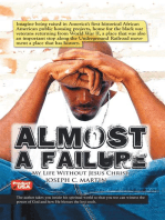 Almost a Failure: My Life Without Jesus Christ