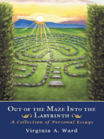 Out of the Maze into the Labyrinth: A Collection of Personal Essays