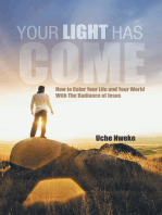 Your Light Has Come: How to Color Your Life and Your World with the Radiance of Jesus