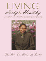 Living Holy & Healthy: Living Holy & Healthy by Fasting and Praying