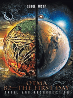 Otma 82—The First Day: Trial and Resurrection