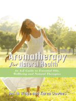 Aromatheraphy for Natural Health: An A-Z Guide to Essential Oils, Wellbeing and Natural Therapies