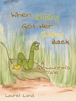 When Glory Got Her Glow Back: A Glowworm’S Tale